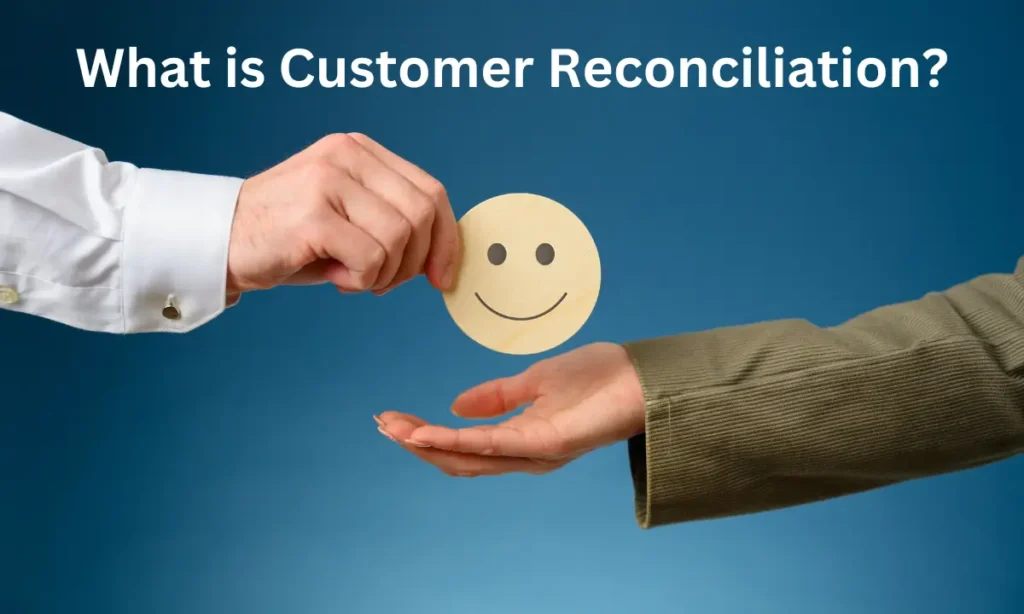 What is Customer Reconciliation